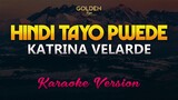 Hindi Tayo Pwede - Katrina Velarde (Karaoke/Instrumental)