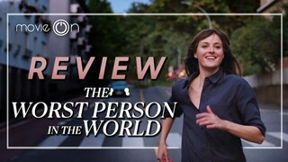 THE WORST PERSON IN THE WORLD: Sự hấp dẫn đến từ đâu?