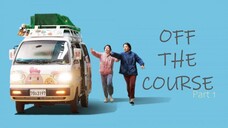 Off the Course Pt. 1 | English Subtitle | Drama, Family | Korean Movie