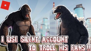 I USED SILENT ACCOUNT TO TROLL HIS FANS!! || Kaiju Universe