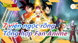 [7 viên ngọc rồng / Tổng hợp Fan Anime] Cuộc chiến Animes~ Chiến đấu!_1