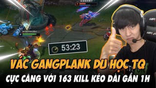 VĂN TÙNG VÁC GANGPLANK SANG MÁY CHỦ TRUNG QUỐC DU ĐẤU VÀ GAME ĐẤU CỰC CĂNG VỚI 163KILL