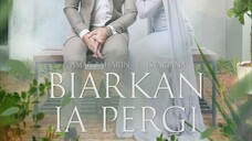 Biarkan Ia Pergi ~Ep16~