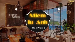 Mlem Iu Anh - Thảo Phạm x Bìn x TTM Remix | EDM TikTok Hay 2022 ♫ BXH Nhạc Trẻ Remix Hay Nhất