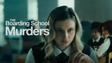 The Boarding School Murders   / Thriller Movie 2024