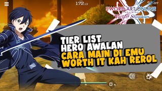 PEMBAHASAN LENGKAP HERO AWALAN, TIER LIST, CARA LOGIN VIA EMULATOR DAN WORTH KAH REROL - SAOVS