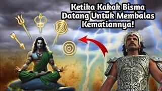 KETIKA KAKAK DARI BISMA DATANG UNTUK BALAS DENDAM PADA PANDAWA ATAS KEMATIAN BISMA!