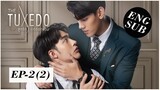 The Tuxedo Ep-2(2)  [Eng sub] || bl drama || Chap X Green, Nawee X Aiaoun || OverAll Theee
