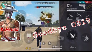 [HighLight Free Fire ] Những Pha Xử Lý Đẹp Mắt Tạm Biệt OB19 - Goodbye OB19 | KimChon Gaming