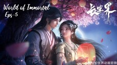 World Of Immortal Eps 5 | Sub Indo