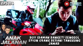 BOY IDAMAN BANGET! SENGGOL SPION ORANG BERANI TANGGUNG JAWAB - ANAK JALANAN EPS 114