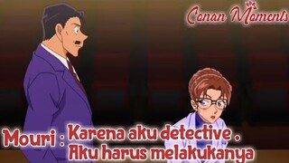 Detective Conan / Case Closed Mouri : Karena aku detektif , aku harus melakukanya