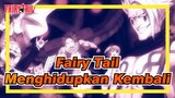 [Fairy Tail/MAD/Komemorasi Tamat] Menghidupkan Kembali Fairy Tail