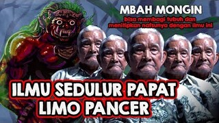 Ilmu Sedulur Papat Limo Pancer, Mbah Mongin bisa membagi tubuh dan menitipkan nafsunya....