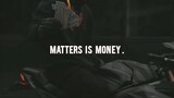 Matters is Money💰💲💸