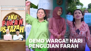 WARGA BERDEMO!! Hari Pengujian Kompetensi Mengaji Farah | AKU BUKAN USTAZAH (EPS.06) | Part 5