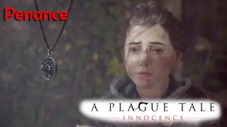 Penance part 13 | A Plague Tale : Innocence