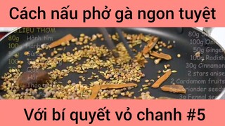 Cách nấu phở gà ngon tuyệt với bí quyết vỏ chanh #5