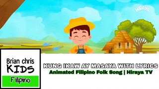 KUNG IKAW AY MASAYA WITH LYRICS | Animated Filipino Folk Song | Hiraya TV