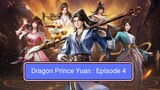 Dragon Prince Yuan Episode 4 [ Sub Indonesia ]