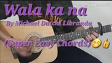 Wala ka na - Michael Dutchi Libranda (Super Easy Chords) Guitar Tutorial