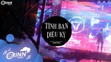 Tình Bạn Diệu Kỳ (Orinn Remix) - AMEE x Ricky Star x Lăng LD | Nhạc Trẻ Remix Căng Cực Gây Nghiện