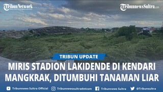 Kondisi Terkini Stadion Lakidende di Bende Kadia Kendari Sulawesi Tenggara, Ditumbuhi Tanaman Liar