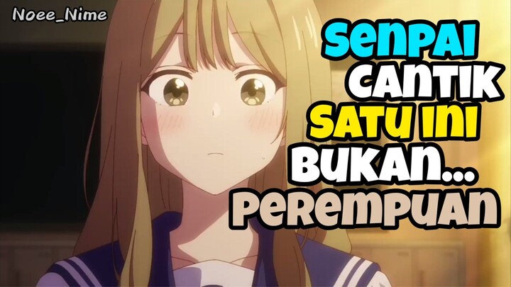 Senpai Cowo Tapi Berpenampilan Seperti Cewe ✨ Anime Romance Terbaru 2024.