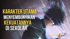 4 ANIME REKOMENDASI MC OVERPOWER DAM MENYEMBUNYIKAN KEKUATANNYA NYA / HAAF27