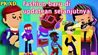 Fashion baru di PK XD updatean selanjutnya