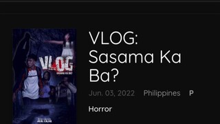 VLOG: Sasama Ka Ba? (2022) Full Movie