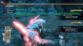 Monster Hunter Rise - Village Quests Low Rank - Fungal Frustrations