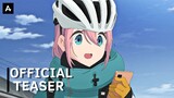Yuru Camp Movie - Official Teaser Trailer | AnimeStan