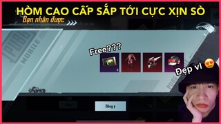 HÒM CAO CẤP XỊN SÒ SẮP TỚI | CHUẨN BỊ VÉ FREE THÔI NÀO, ĐỒ CỰC ĐẸP || PUBG MOBILE