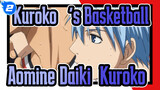 [Kuroko‘s Basketball][Aomine Daiki&Tetsuya Kuroko]Aku belum mengucapkan selamat tinggal_2