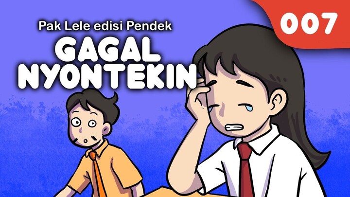 GAGAL NYONTEKIN (Animasi Pak Lele) Edisi Pendek 007