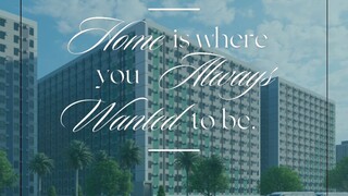 HOME IS WHERE YOU ALWAYS WANTED TO BE