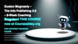 [GET] Duston Mcgroarty – The Info Publishing 3.0 – 8-Week Coaching Program