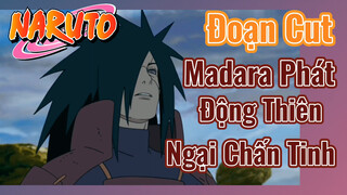 [Naruto] Đoạn Cut | Madara Phát Động Thiên Ngại Chấn Tinh