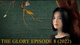 The Glory Episode 8 (2022)