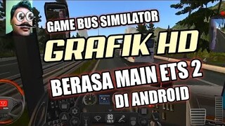 GAME BUS SIMULATOR GRAFIK TERBAIK ANDROID || BUS SIMULATOR ULTIMATE MOD INDONESIA #part1