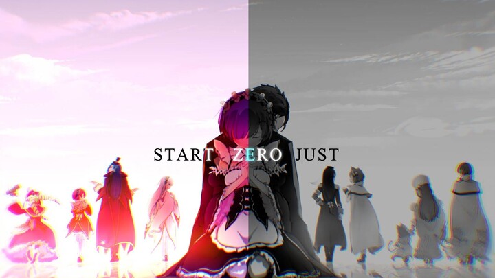 【Re：从零开始的异世界生活】从零开始，仅此而已/Start Zero