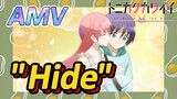 [Tonikaku Kawaii] AMV |  "Hide"