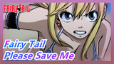 [Fairy Tail/Epic] Please Save Me