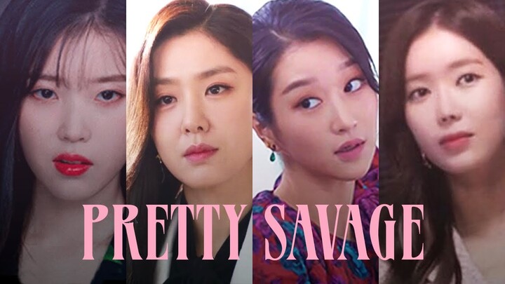 PRETTY SAVAGE (BLACKPINK) | Kdrama Badass Multifemale Edit