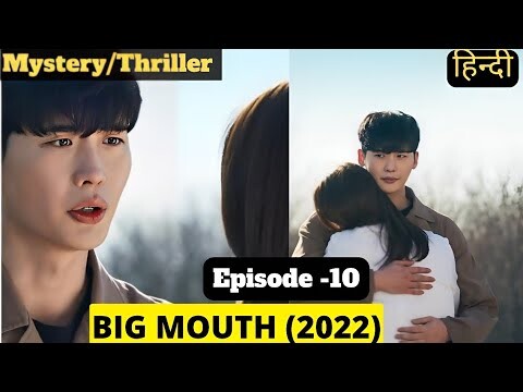 Big Mouth | Episode 10 | New Korean Drama Explained In Hindi