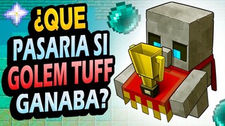 ¿Qué Pasaría Si GOLEM TUFF hubiera GANADO de Minecraft?