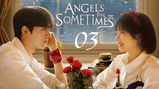 🇨🇳EP 3 | Angels Fall Sometimes (2024) [Eng Sub]