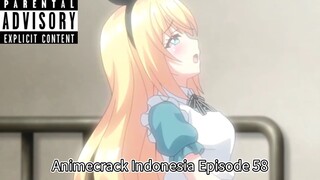 Animecrack Indonesia Episode 58 - Mati konyol dikit ga ngaruh