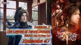 Eps 47 | The Legend of Sword Domain [Jian Yu Feng Yun] Season 2